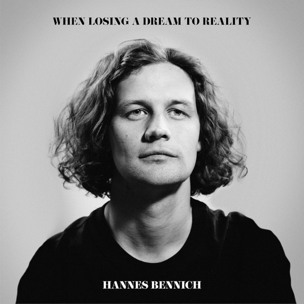Hannes Bennich - When Losing A Dream To Reality ((CD))