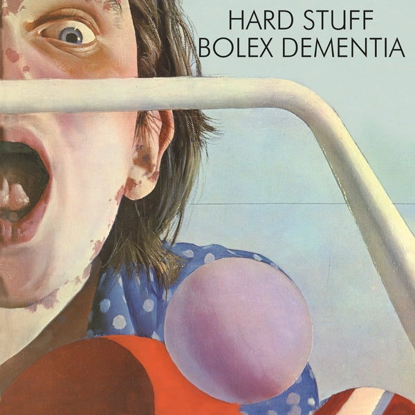 HARD STUFF - Bolex Dementia ((Vinyl))