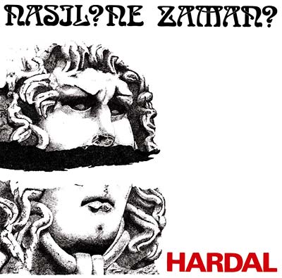 HARDAL - Nasil? Ne Zaman? ((CD))
