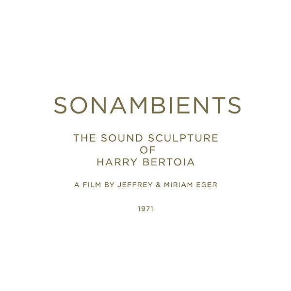 HARRY BERTOIA - Sonambients: The Sound Sculpture Of Harry Bertoia ((CD))