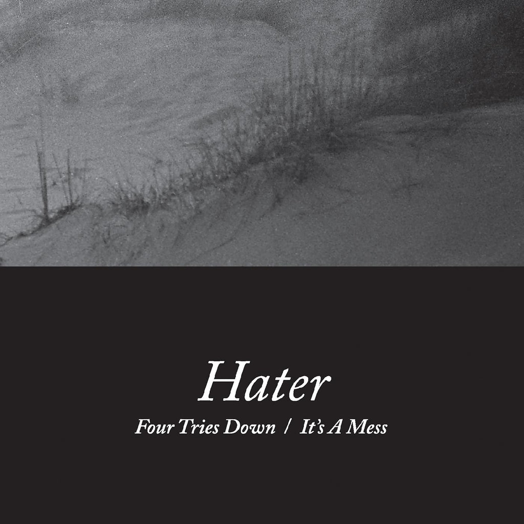 Hater - Four Tries Down / It's A Mess ((Vinyl))