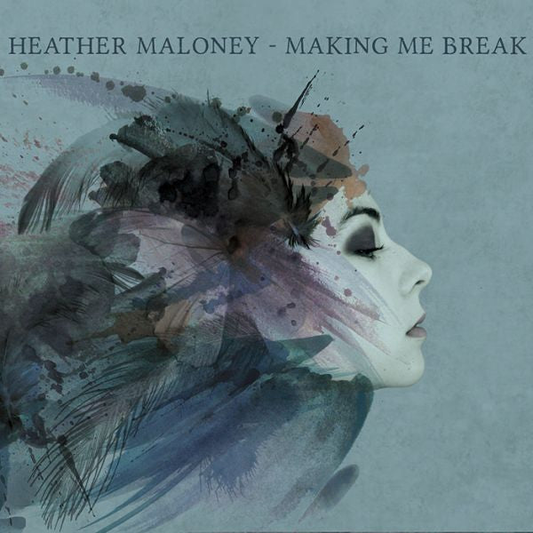 Heather Maloney - Making Me Break ((CD))