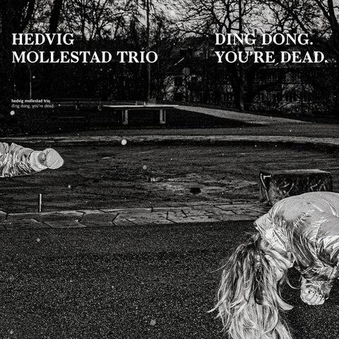 HEDVIG MOLLESTAD TRIO - Ding Dong. You're Dead. ((Vinyl))