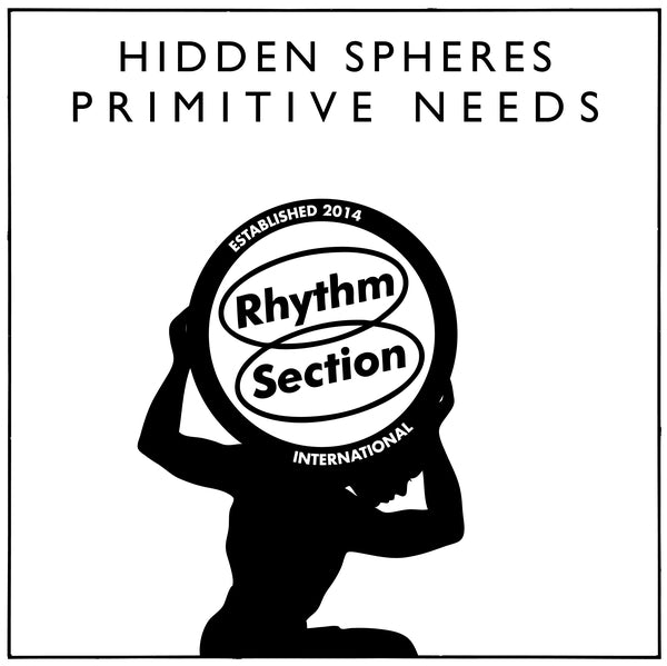 HIDDEN SPHERES - Primitive Needs [12"] ((Vinyl))
