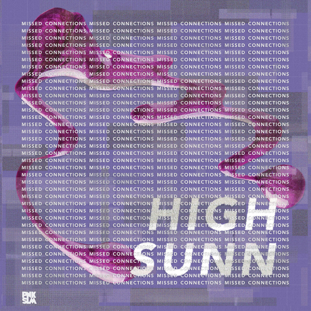 High Sunn - Missed Connections ((Vinyl))