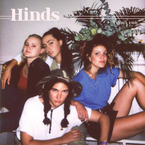 Hinds - I Don't Run ((Vinyl))