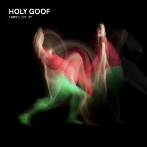 Holy Goof - Fabriclive 97 : ((Dance & Electronic))
