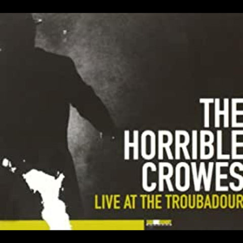 Horrible Crowes - Live At The Troubadour ((CD))