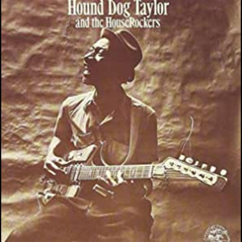 Hound Dog Taylor - Hound Dog Taylor And The Houserockers ((CD))