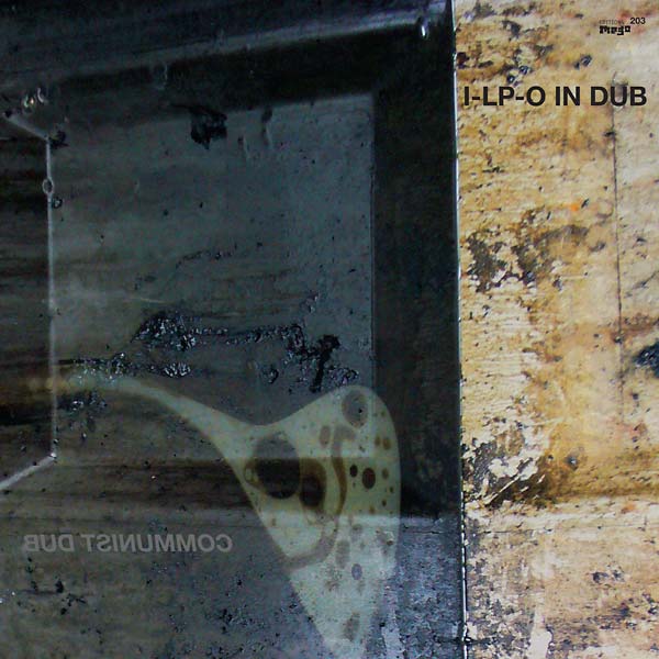I-LP-O IN DUB - Communist Dub ((Vinyl))