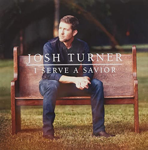I SERVE A SAVIOR - JOSH TURNER ((CD))