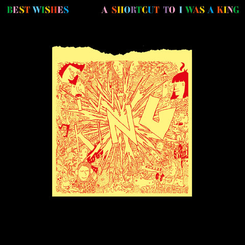 I Was A King - Best Wishes - A Shortcut To I Was A King ((Vinyl))