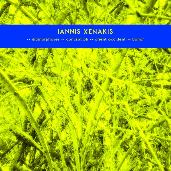 IANNIS XENAKIS - Early Works: Diamorphoses / Concret PH / Orient Occident / Bohor ((Vinyl))