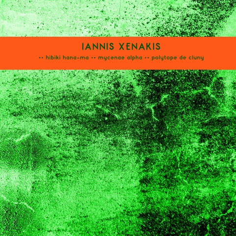 IANNIS XENAKIS - Les Polytopes I: Hibiki Hana-Ma / Mycenae Alpha / Polytope De Cluny ((Vinyl))