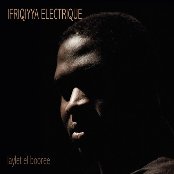 IFRIQIYYA ELECTRIQUE - Laylet El Booree ((Vinyl))