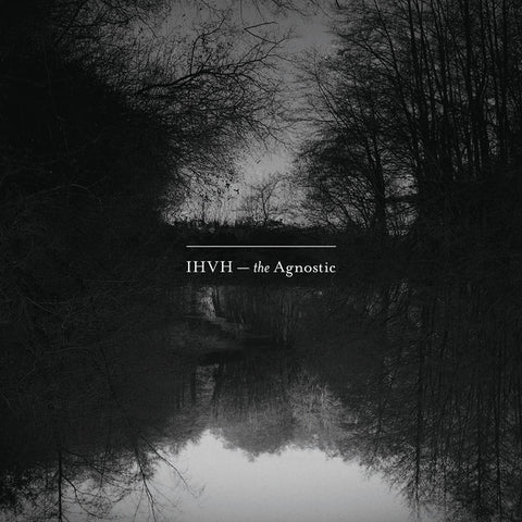 IHVH - The Agnostic ((CD))