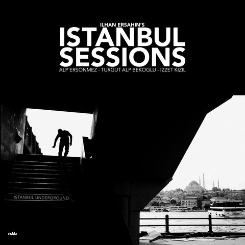 Ilhan Ersahin - Istanbul Sessions: Istanbul Underground ((Vinyl))