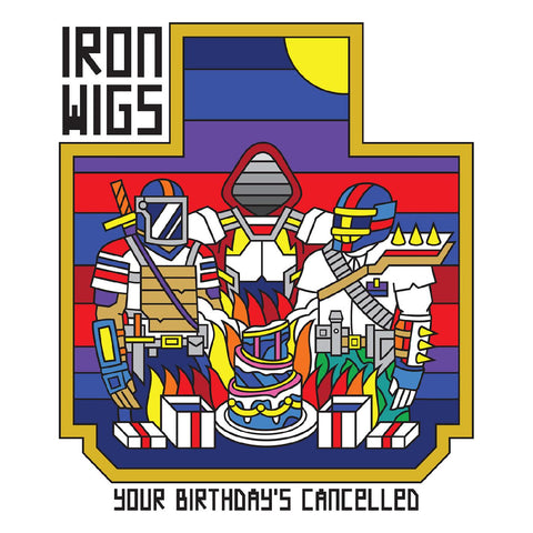 Iron Wigs - Your Birthday's Cancelled ((CD))