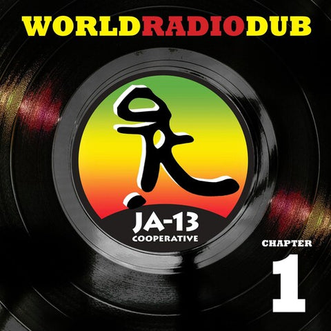 JA-13 - World Radio Dub: Chapter 1 (2 Lp's) ((Vinyl))