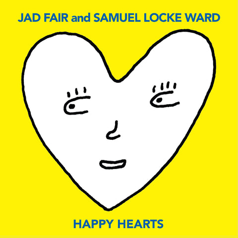 Jad and Samuel Locke Ward Fair - Happy Hearts (YELLOW VINYL) ((Vinyl))