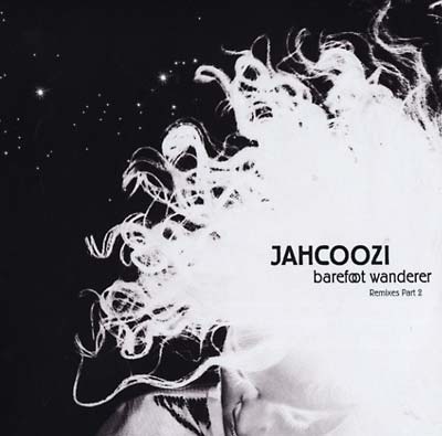 JAHCOOZI - Barefoot Wanderer Remixes Part 2 ((Vinyl))