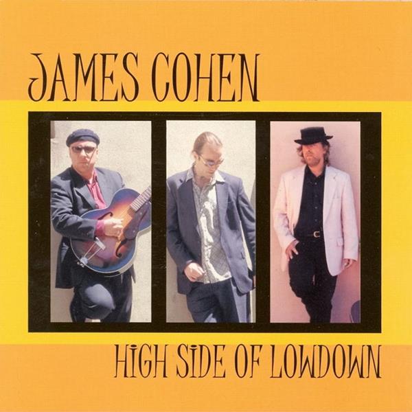 James Cohen - High Side of Lowdown ((CD))