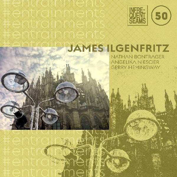 James Ilgenfritz - #entrainments ((CD))