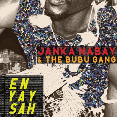 Janka & The Bubu Gang Nabay - En Yay Sah ((Vinyl))