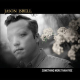 Jason Isbell - Something More Than Free (10 Year Anniversary Edition) [2LP] ((Vinyl))