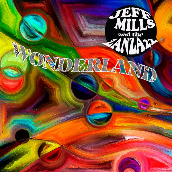 JEFF MILLS & THE ZANZA 22 - Wonderland ((CD))