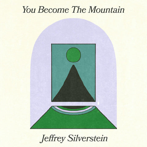 Jeffrey Silverstein - You Become The Mountain ((Vinyl))