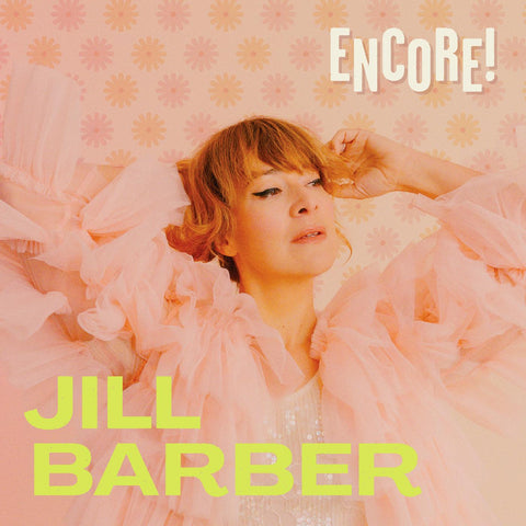 Jill Barber - ENCORE! (CHARTREUSE VINYL) ((Vinyl))