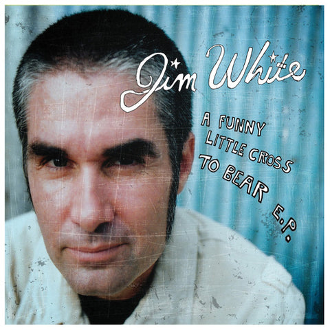 Jim White - Funny Little Cross To Bear EP ((CD))