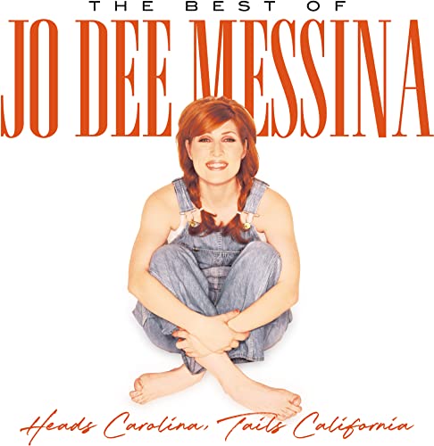 Jo Dee Messina - Heads Carolina, Tails California: The Best of Jo Dee Messina (())