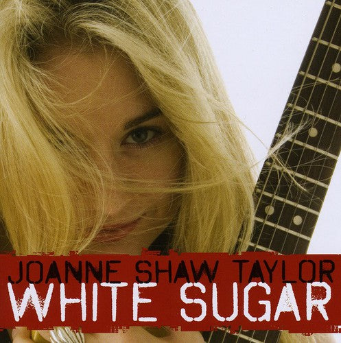 Joanne Shaw Taylor - White Sugar ((CD))