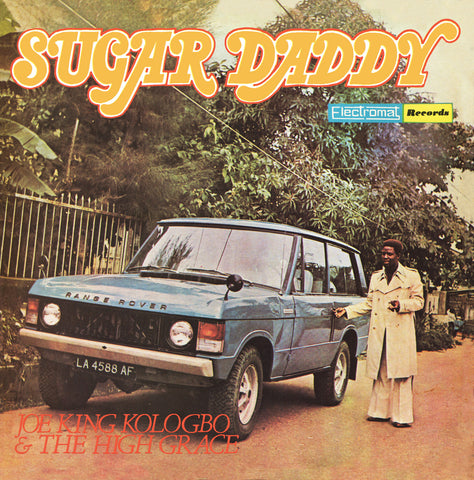 Joe King & The High Grace Kologbo - Sugar Daddy ((Vinyl))