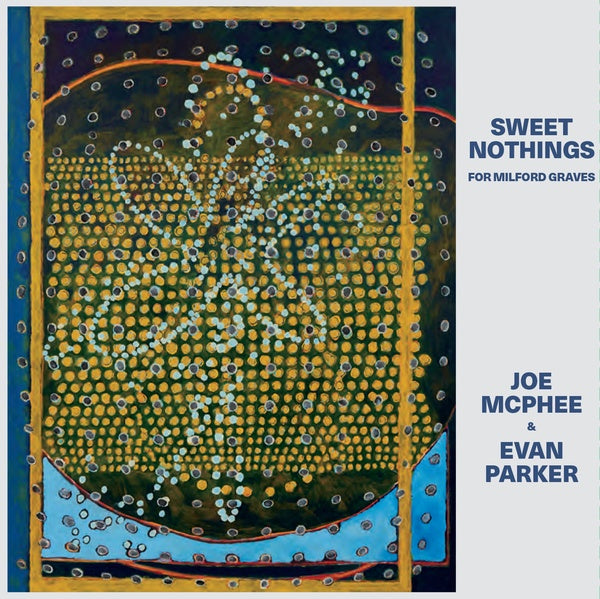 JOE MCPHEE & EVAN PARKER - Sweet Nothings (for Milford Graves) ((CD))