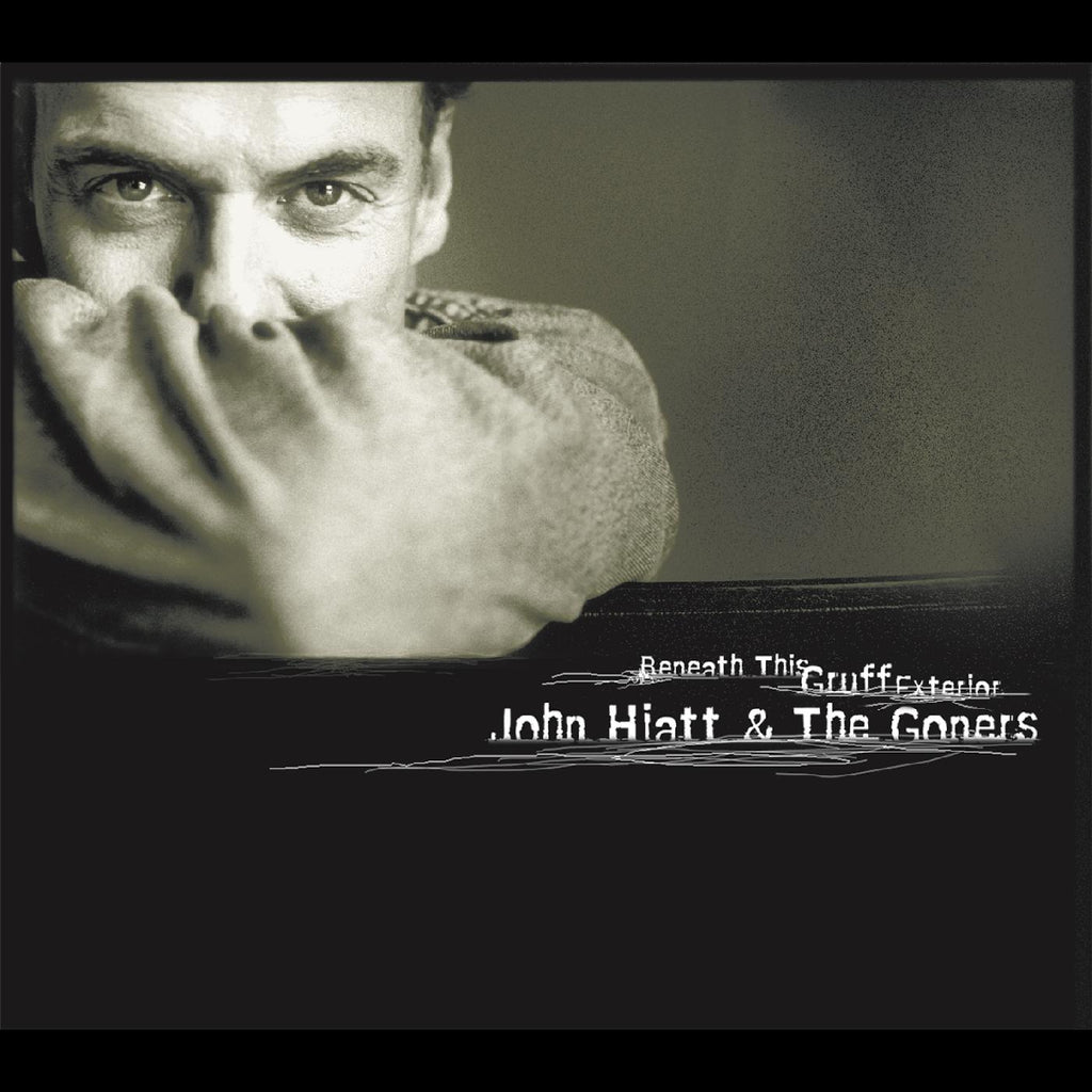 John And The Goners Hiatt - Beneath This Gruff Exterior ((Vinyl))