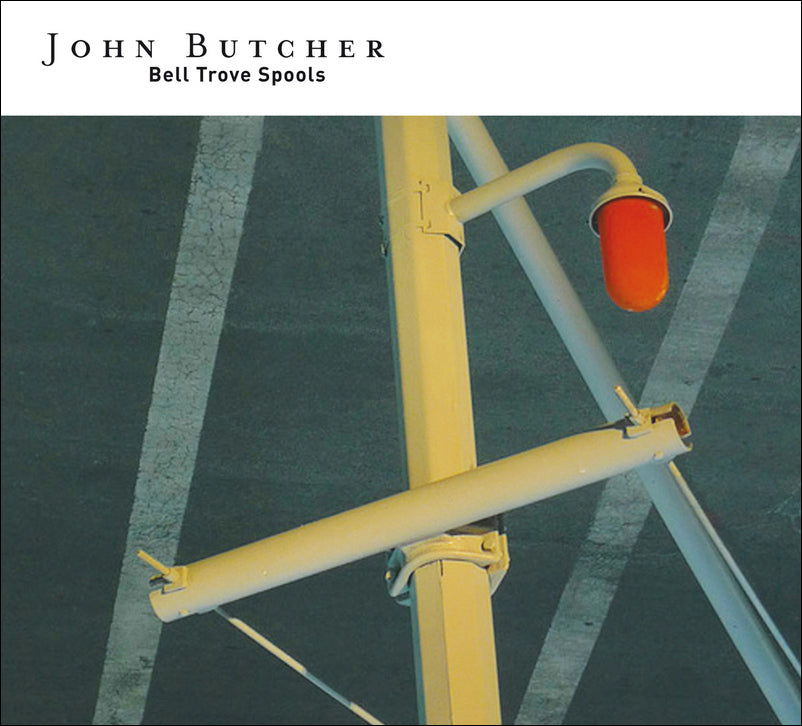 John Butcher - Bell Trove Spools ((CD))