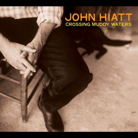 John Hiatt - Crossing Muddy Waters (TRANSPARENT ORANGE VINYL) ((Rock))