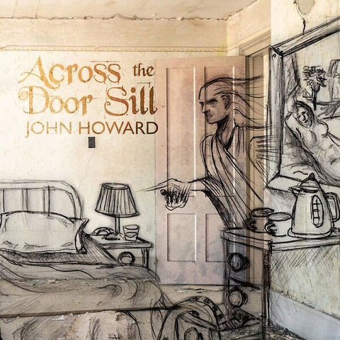 JOHN HOWARD - Across The Door Sill ((CD))