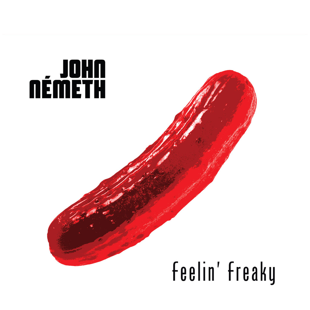 John Nemeth - Feelin' Freaky ((Vinyl))