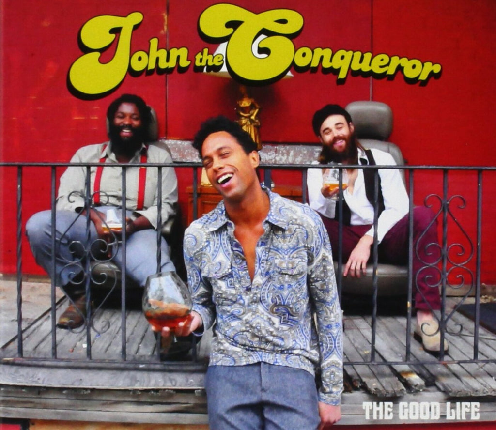 John The Conqueror - The Good Life ((CD))