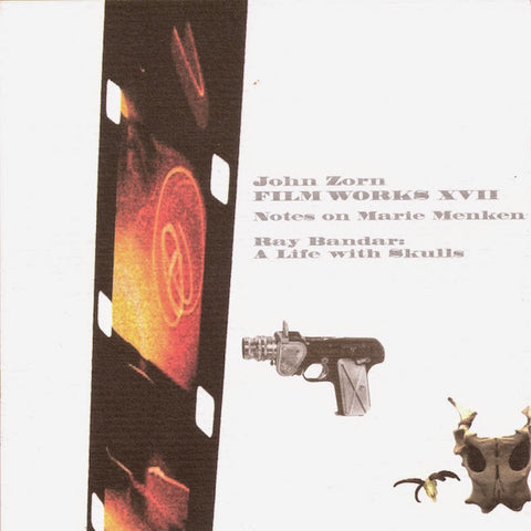 John Zorn - Film Works XVII - Notes On Marie Menken ((CD))