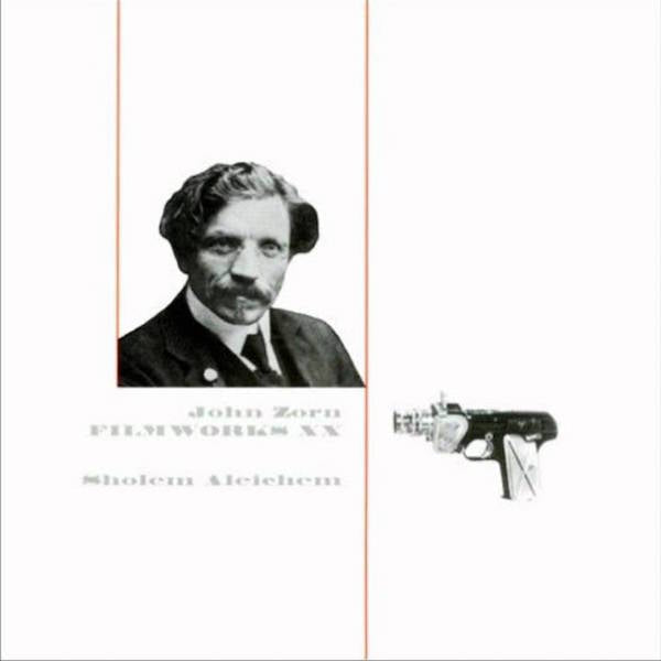 John Zorn - Filmworks XX: Sholem Aleichem ((CD))