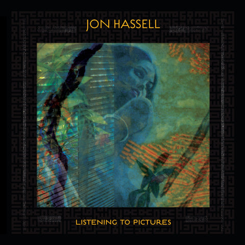 Jon Hassell - Listening To Pictures (Pentimento Volume One) ((Vinyl))