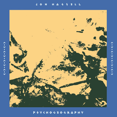 Jon Hassell - Psychogeography [Zones Of Feeling] ((Vinyl))