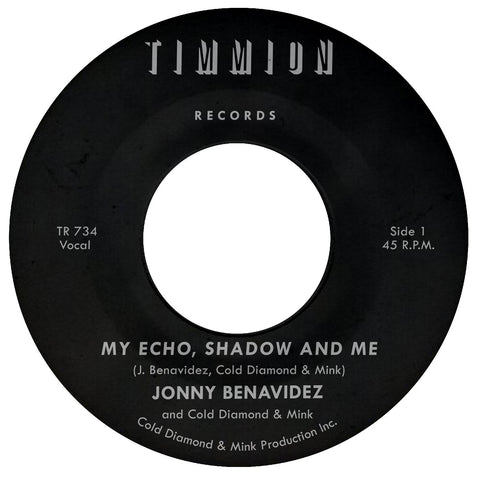 Jonny Benavidez - My Echo, Shadow and Me b/w Playing The Fool ((Vinyl))