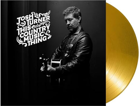 Josh Turner - This Country Music Thing [Gold LP] ((Vinyl))
