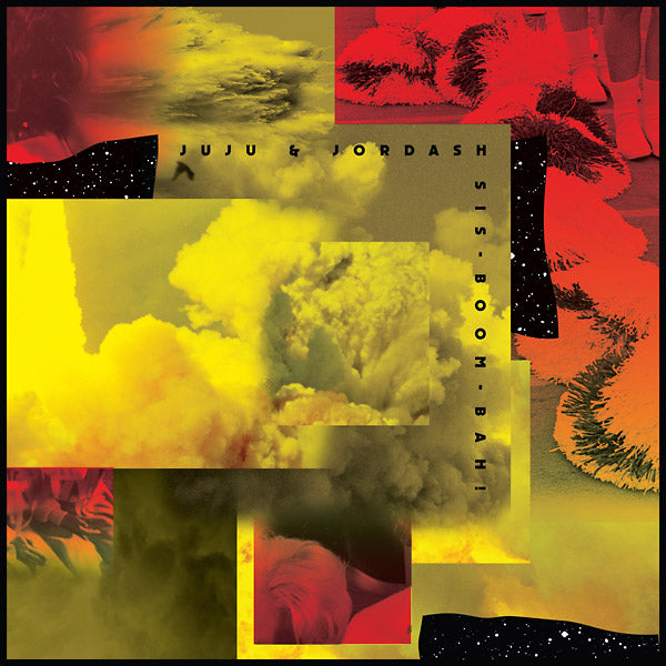 JUJU & JORDASH - Sis-Boom-Bah ((Vinyl))